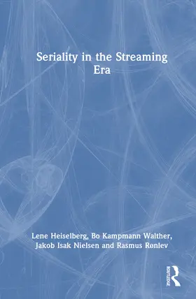 Heiselberg / Kampmann Walther / Nielsen |  Seriality in the Streaming Era | Buch |  Sack Fachmedien