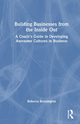 Bonnington |  Building Businesses from the Inside Out | Buch |  Sack Fachmedien