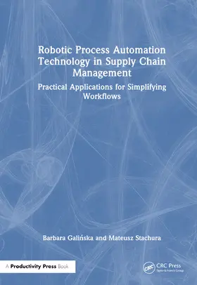 Gali¿ska / Galinska / Stachura |  Robotic Process Automation Technology in Supply Chain Management | Buch |  Sack Fachmedien