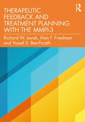 Friedman / Levak / Ben-Porath |  Therapeutic Feedback and Treatment Planning with the MMPI-3 | Buch |  Sack Fachmedien