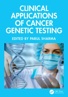 Sharma |  Clinical Applications of Cancer Genetic Testing | Buch |  Sack Fachmedien