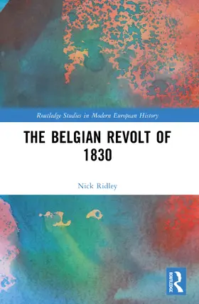 Ridley | The Belgian Revolt of 1830 | Buch | 978-1-032-89349-5 | www.sack.de