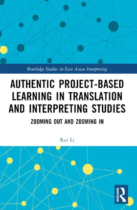 Li |  Authentic Project-based Learning in Translation and Interpreting Studies | Buch |  Sack Fachmedien