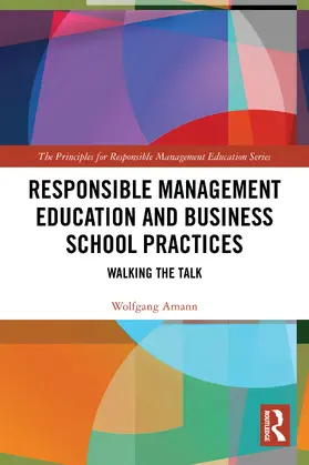 Amann |  Responsible Management Education and Business School Practices | Buch |  Sack Fachmedien