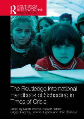 Barnes / Riddle / Hughes |  The Routledge International Handbook of Schooling in Times of Crisis | Buch |  Sack Fachmedien