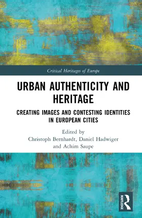 Bernhardt / Hadwiger / Saupe |  Urban Authenticity and Heritage | Buch |  Sack Fachmedien