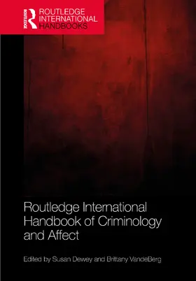 Dewey / VandeBerg |  Routledge International Handbook of Criminology and Affect | Buch |  Sack Fachmedien
