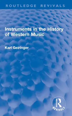 Geiringer |  Instruments in the History of Western Music | Buch |  Sack Fachmedien