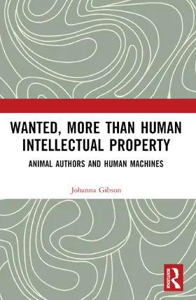 Gibson |  Wanted, More than Human Intellectual Property | Buch |  Sack Fachmedien