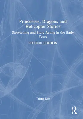 Lee |  Princesses, Dragons and Helicopter Stories | Buch |  Sack Fachmedien