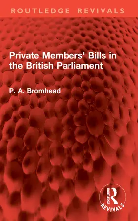 Bromhead |  Private Members' Bills in the British Parliament | Buch |  Sack Fachmedien