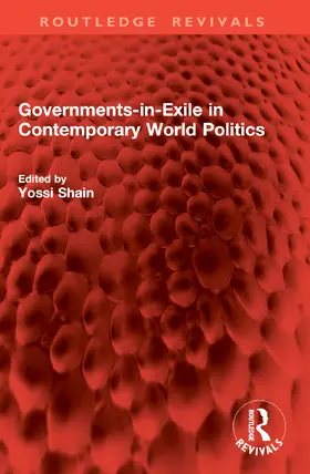 Shain |  Governments-in-Exile in Contemporary World Politics | Buch |  Sack Fachmedien