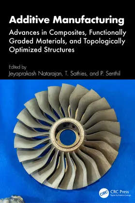 Natarajan / Sathies / Senthil |  Additive Manufacturing | Buch |  Sack Fachmedien