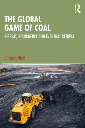 Dietl |  The Global Game of Coal | Buch |  Sack Fachmedien