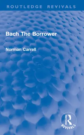 Carrell |  Bach The Borrower | Buch |  Sack Fachmedien
