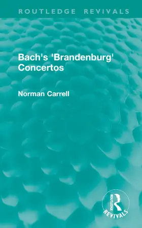 Carrell | Bach's 'Brandenburg' Concertos | Buch | 978-1-032-89884-1 | www.sack.de