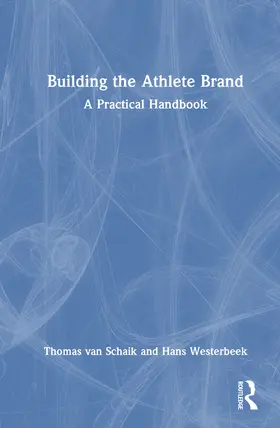 Westerbeek / van Schaik |  Building the Athlete Brand | Buch |  Sack Fachmedien