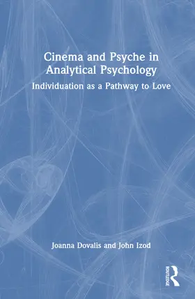 Dovalis / Izod | Cinema and Psyche in Analytical Psychology | Buch | 978-1-032-89961-9 | sack.de