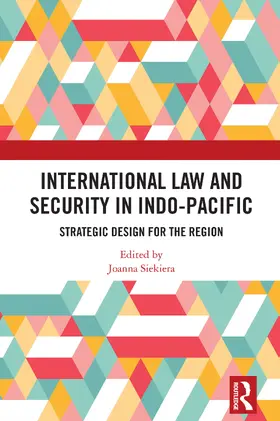 Siekiera |  International Law and Security in Indo-Pacific | Buch |  Sack Fachmedien
