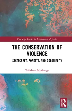 Mushonga |  The Conservation of Violence | Buch |  Sack Fachmedien