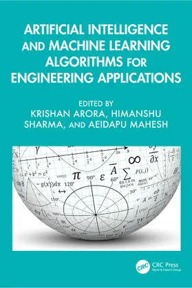 Mahesh / Arora / Sharma |  Artificial Intelligence and Machine Learning Algorithms for Engineering Applications | Buch |  Sack Fachmedien