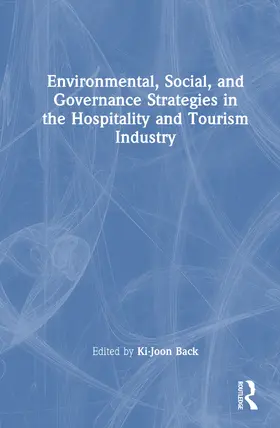 Back |  Environmental, Social, and Governance Strategies in the Hospitality and Tourism Industry | Buch |  Sack Fachmedien