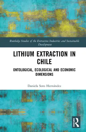 Soto-Hernandez / Soto-Hernández |  Lithium Extraction in Chile | Buch |  Sack Fachmedien