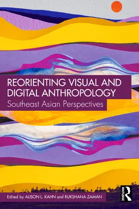 Kahn / Zaman |  Reorienting Visual and Digital Anthropology | Buch |  Sack Fachmedien