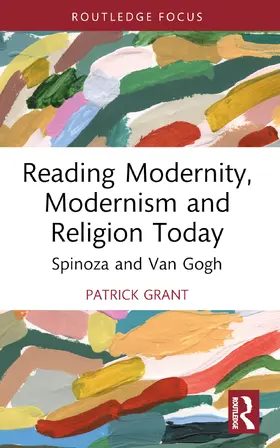 Grant |  Reading Modernity, Modernism and Religion Today | Buch |  Sack Fachmedien