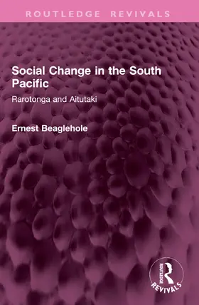 Beaglehole | Social Change in the South Pacific | Buch | 978-1-032-90348-4 | www.sack.de