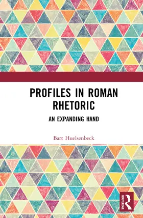 Huelsenbeck |  Profiles in Roman Rhetoric | Buch |  Sack Fachmedien
