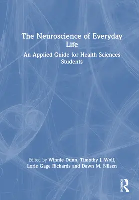 Dunn / Wolf / Richards |  The Neuroscience of Everyday Life | Buch |  Sack Fachmedien