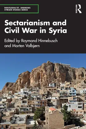 Hinnebusch / Valbjørn |  Sectarianism and Civil War in Syria | Buch |  Sack Fachmedien
