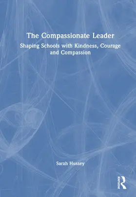 Hussey |  The Compassionate Leader | Buch |  Sack Fachmedien