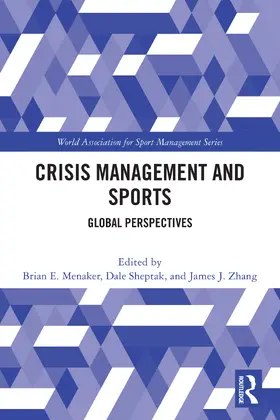 Menaker / Sheptak / Zhang |  Crisis Management and Sports | Buch |  Sack Fachmedien