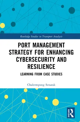 Senarak |  Port Management Strategy for Enhancing Cybersecurity and Resilience | Buch |  Sack Fachmedien