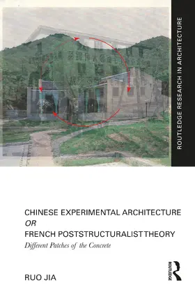 Jia |  Chinese Experimental Architecture Or French Poststructuralist Theory | Buch |  Sack Fachmedien