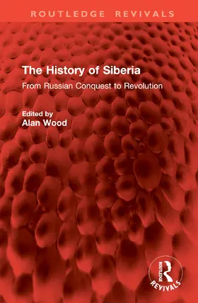 Wood |  The History of Siberia | Buch |  Sack Fachmedien