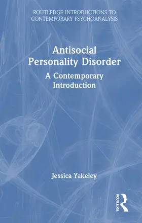 Yakeley |  Antisocial Personality Disorder | Buch |  Sack Fachmedien