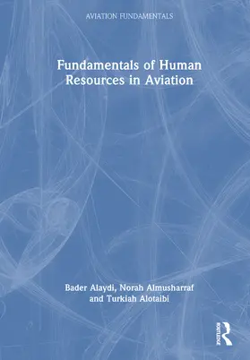 Alaydi / Almusharraf / Alotaibi |  Fundamentals of Human Resources in Aviation | Buch |  Sack Fachmedien