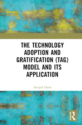 Islam |  The Technology Adoption and Gratification (TAG) Model and Its Application | Buch |  Sack Fachmedien