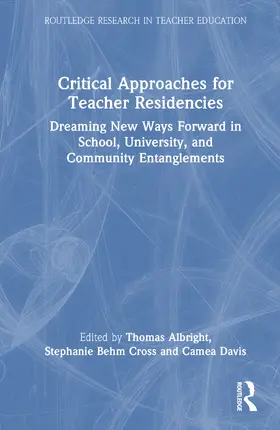 Davis / Albright / Behm Cross |  Critical Approaches for Teacher Residencies | Buch |  Sack Fachmedien