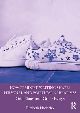 Mackinlay | How Feminist Writing Shapes Personal and Political Narratives | Buch | 978-1-032-91238-7 | sack.de