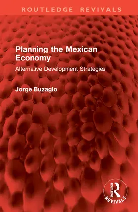 Buzaglo | Planning the Mexican Economy | Buch | 978-1-032-91394-0 | www.sack.de