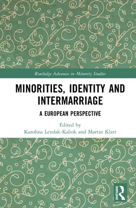 Lendák-Kabók / Klatt |  Minorities, Identity and Intermarriage | Buch |  Sack Fachmedien