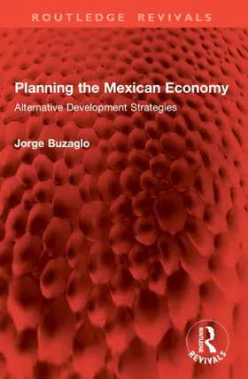 Buzaglo |  Planning the Mexican Economy | Buch |  Sack Fachmedien
