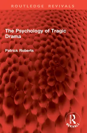 Roberts |  The Psychology of Tragic Drama | Buch |  Sack Fachmedien