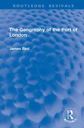Bird |  The Geography of the Port of London | Buch |  Sack Fachmedien