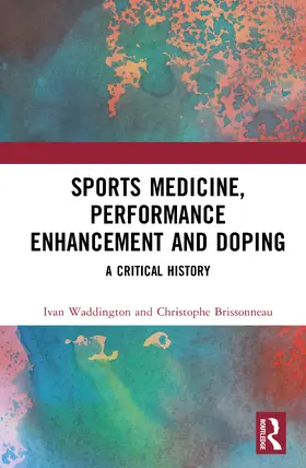 Waddington / Brissonneau |  Sports Medicine, Performance Enhancement and Doping | Buch |  Sack Fachmedien