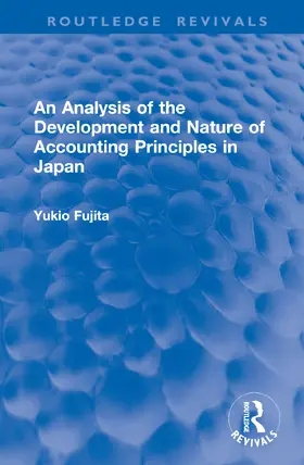 Fujita |  An Analysis of the Development and Nature of Accounting Principles in Japan | Buch |  Sack Fachmedien